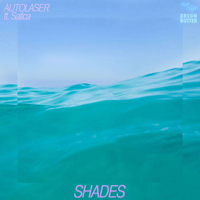 Shades (Feat. Satica) - Single by Autolaser | Spotify