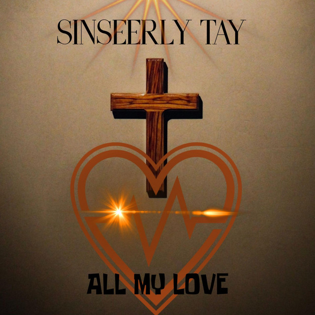 All My Love - Single by Sinseerly Tay | Spotify