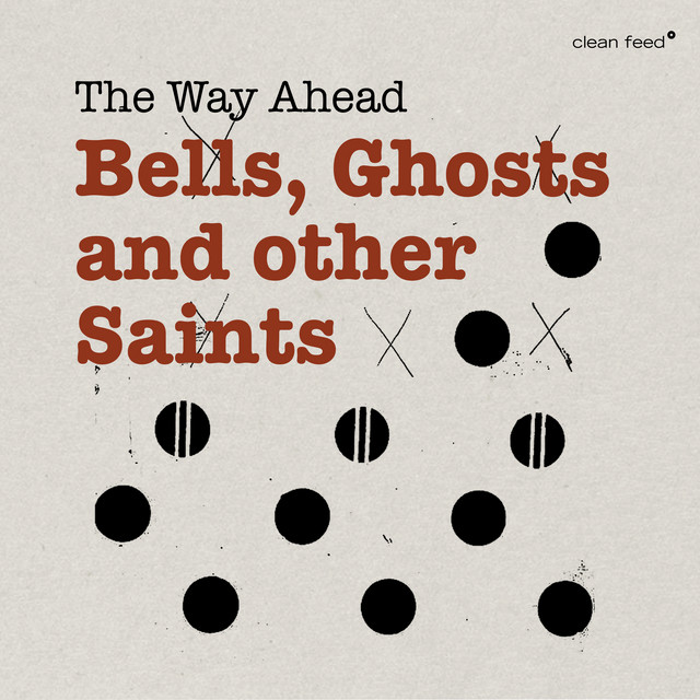 Bells, Ghosts and other Saints — The Way Ahead