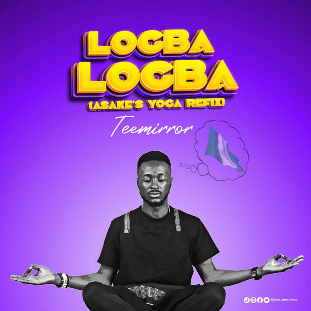 LOGBA LOGBA (Asake’s Yoga Refix) - Single by TeeMirror | Spotify