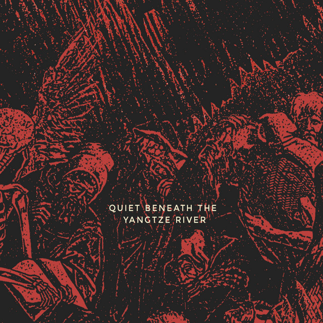 Quiet Beneath the Yangtze River (single)