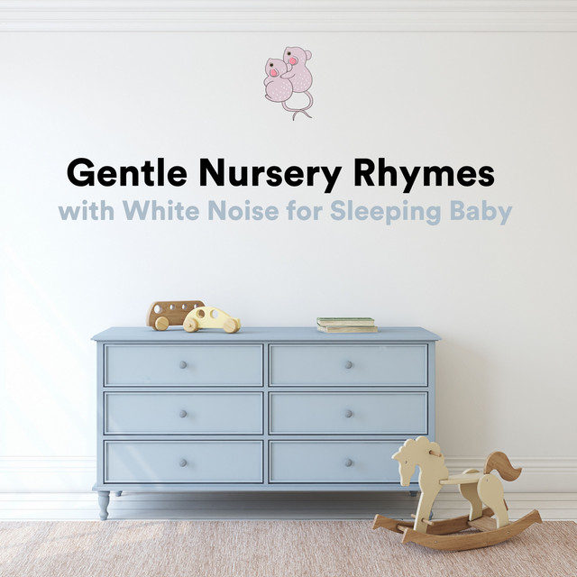 Gentle Nursery Rhymes with White Noise for Sleeping Baby (3 Blind Mice) cover art