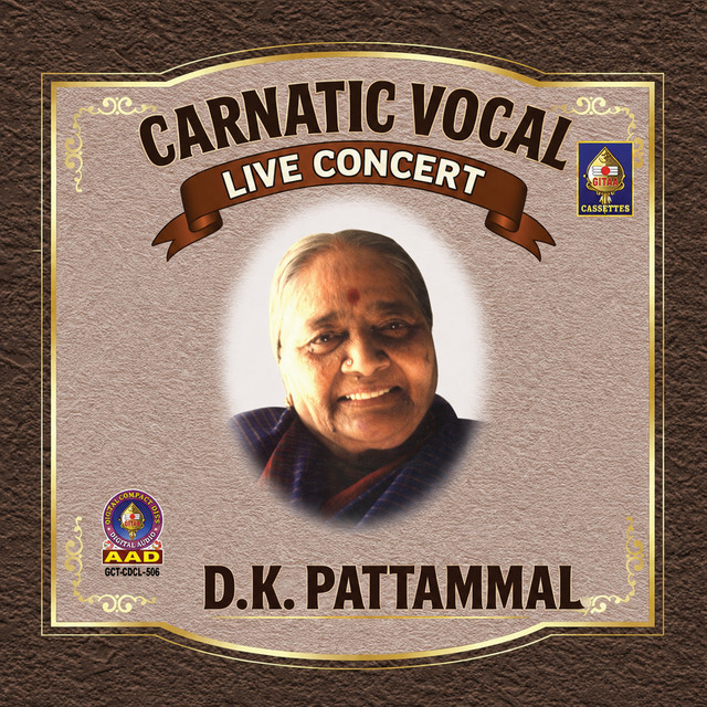 Carnatic Vocal D K Pattammal - Live Concert cover art