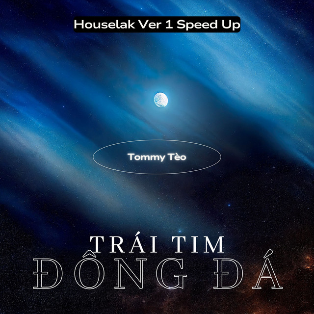 Trái Tim Đông Đá - Houselak 1 Speed Up