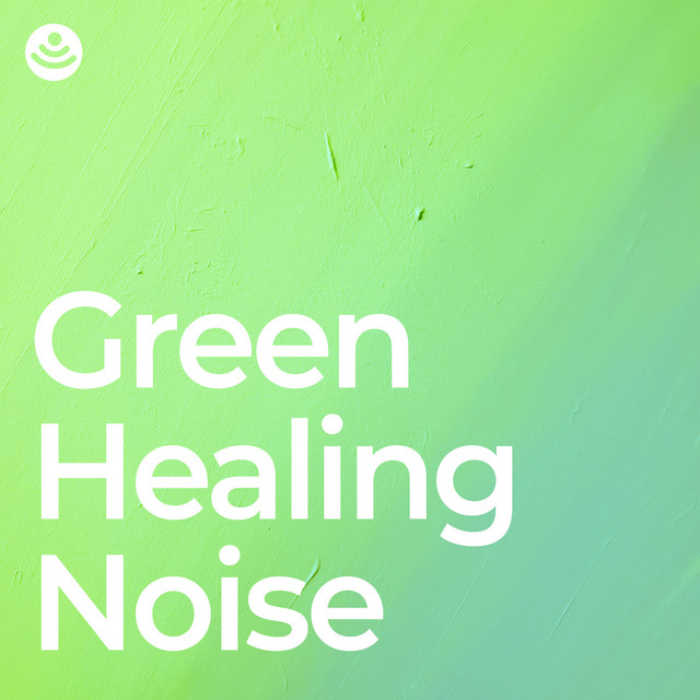 Green Healing Noise