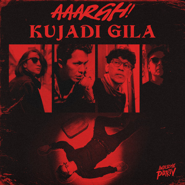 AAARGH! Ku Jadi Gila - song and lyrics by Indische Party | Spotify