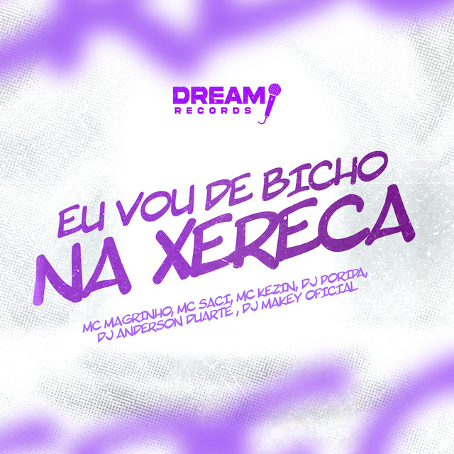 Eu vou de bicho na xereca