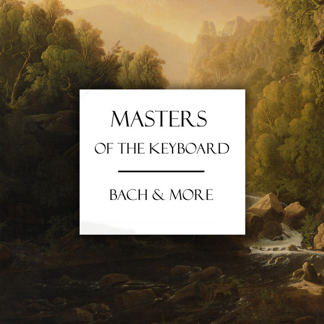 "Masters Of The Keyboard": Bach & More