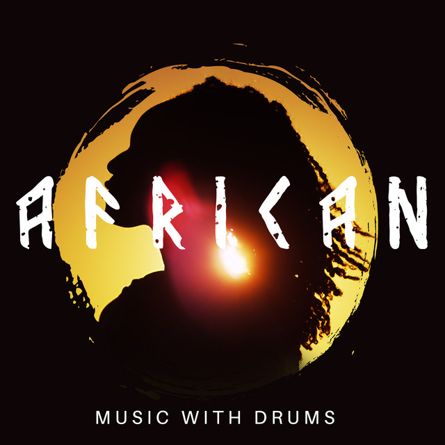 African Music with Drums: Ethnic Sounds for Relaxation and Healing Therapy (Power of the Sun) cover art
