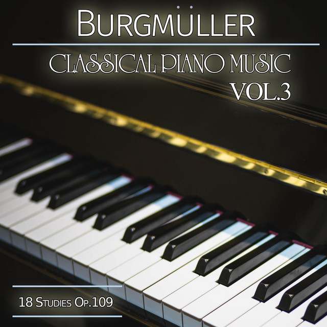 Burgmüller: Classical Piano Music, 18 Studies Op. 109