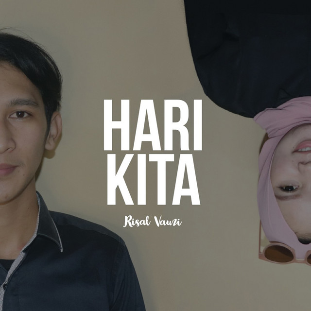 Hari Kita - Single by Risal Vauzi | Spotify
