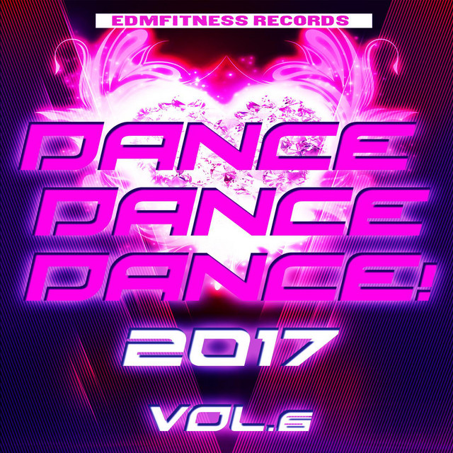 Dance Dance Dance 2017 Vol. 6