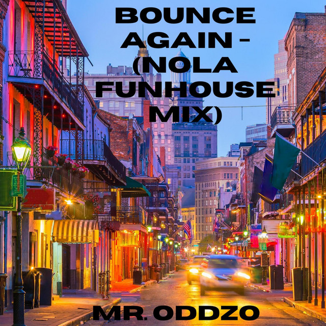Bounce Again - Nola Funhouse Mix