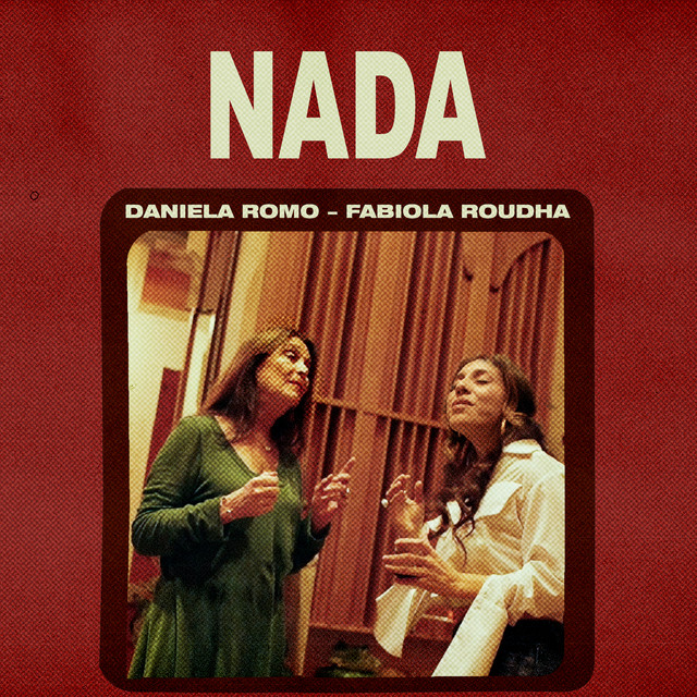 Nada - música y letra de Daniela Romo, Fabiola Roudha | Spotify