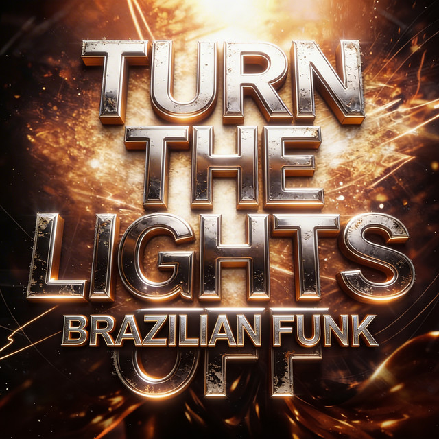 Turn The Lights Off (Brazilian Funk)