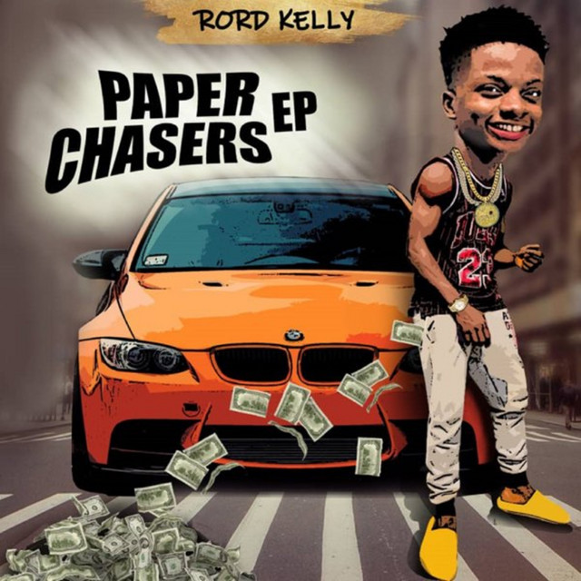 Paper Chasers - EP by Rord Kelly | Spotify