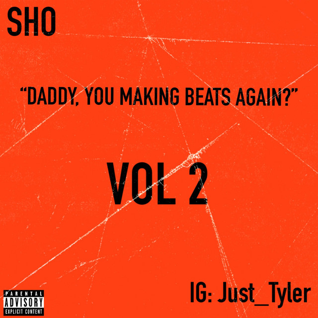 DADDY, YOU MAKING BEATS AGAIN? VOL 2