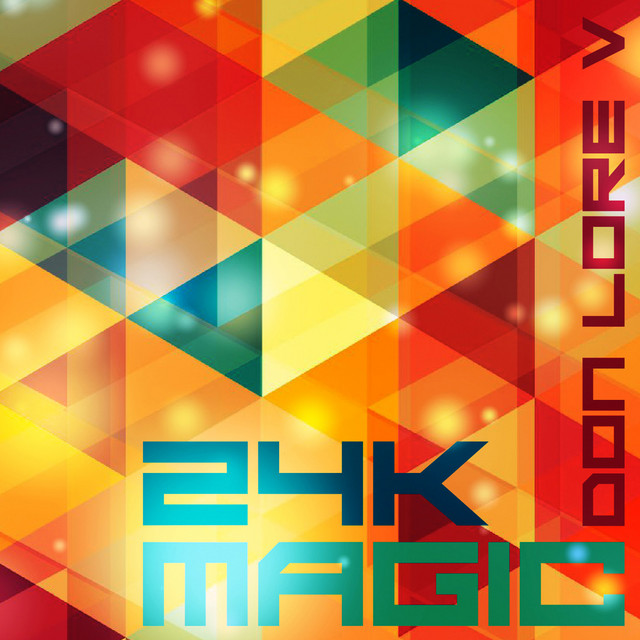 24K Magic by Don Lore V