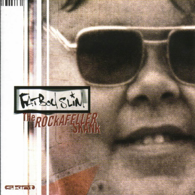 邦楽 FATBOY SLiM/THE ROCKAFELLER SKANK The Rockafeller Skank - EP by Fatboy Slim | Spotify