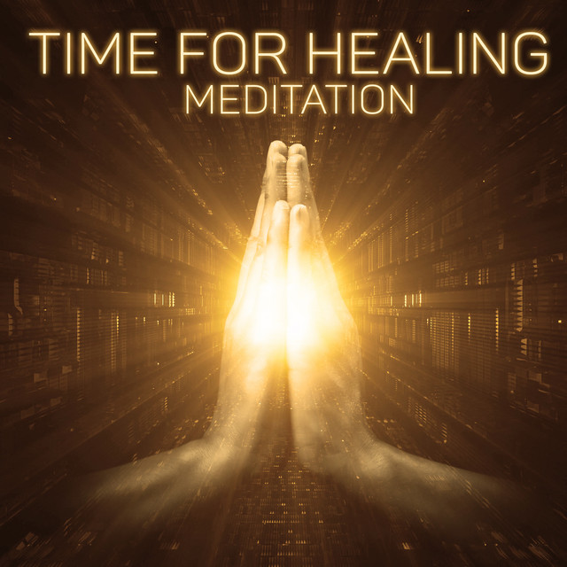 Time for Healing Meditation - Balance of Mind, Deep Trance, Calm Flow of Chakra cover art