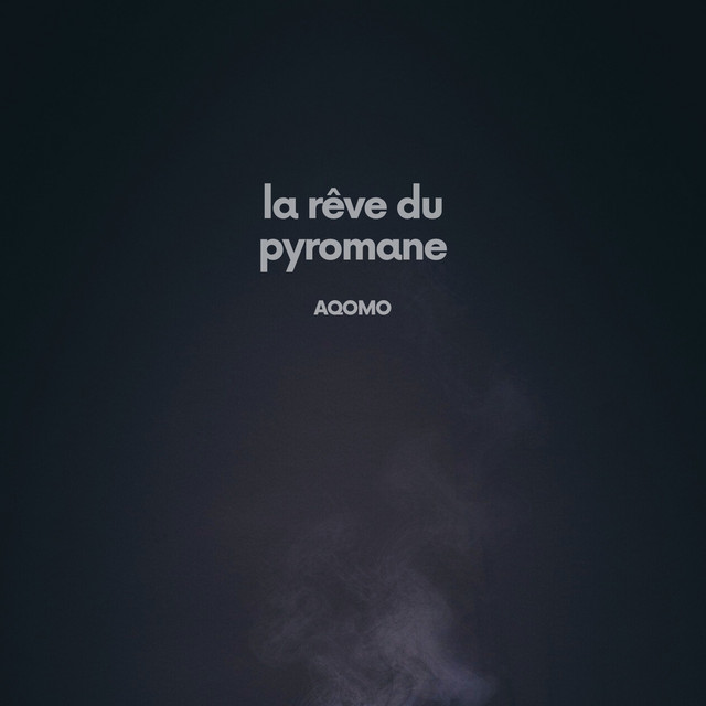 la rêve du pyromane