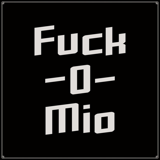 Fuck-O-Mio cover