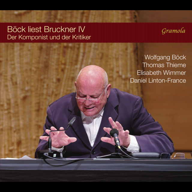 Böck liest Bruckner, Vol. 4: Der Komponist und der Kritiker