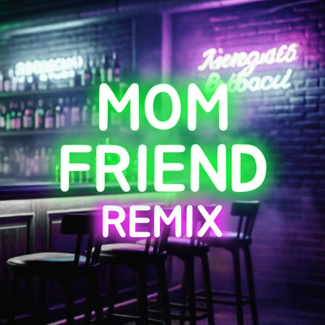 Mom Friend (Remix) cover