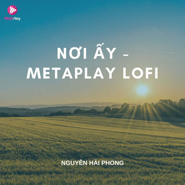 Nơi Ấy - Metaplay Lofi