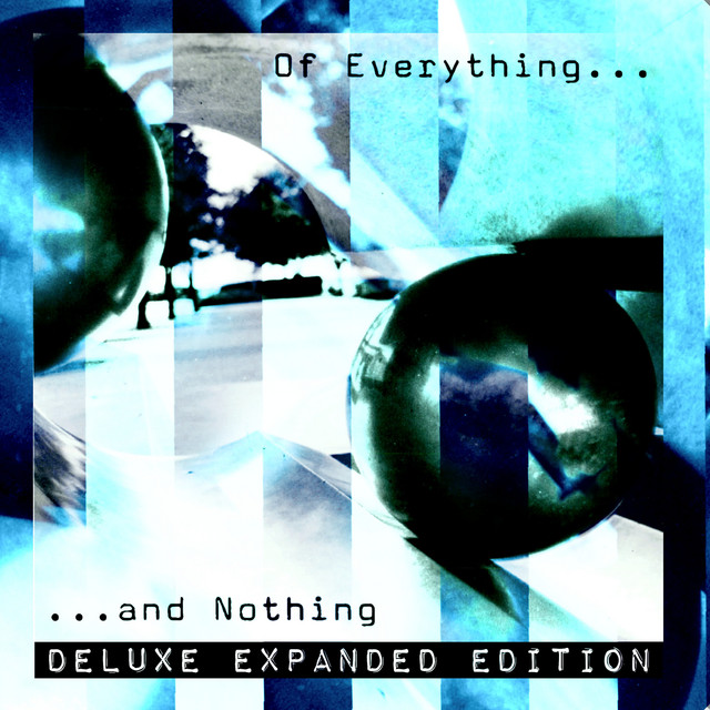 Of Everything and Nothing + REMIXES (Deluxe Expanded Edition) cover