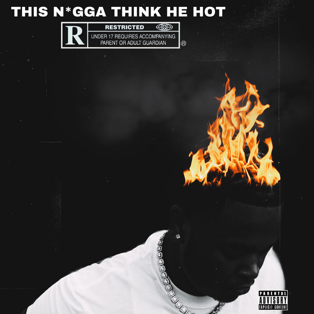 This N*gga Think He Hot cover art