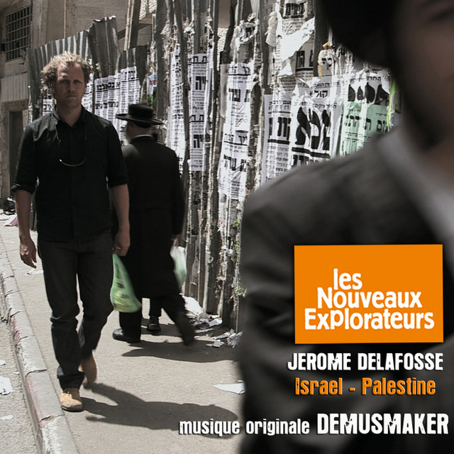 Les nouveaux explorateurs: Jérome Delafosse en Israël et Palestine (Musique originale du film) cover art