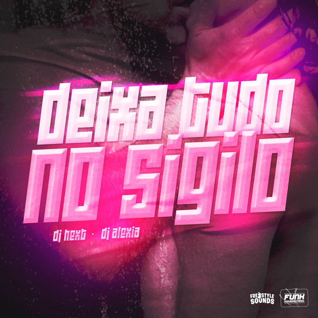 Deixa Tudo No Sigilo