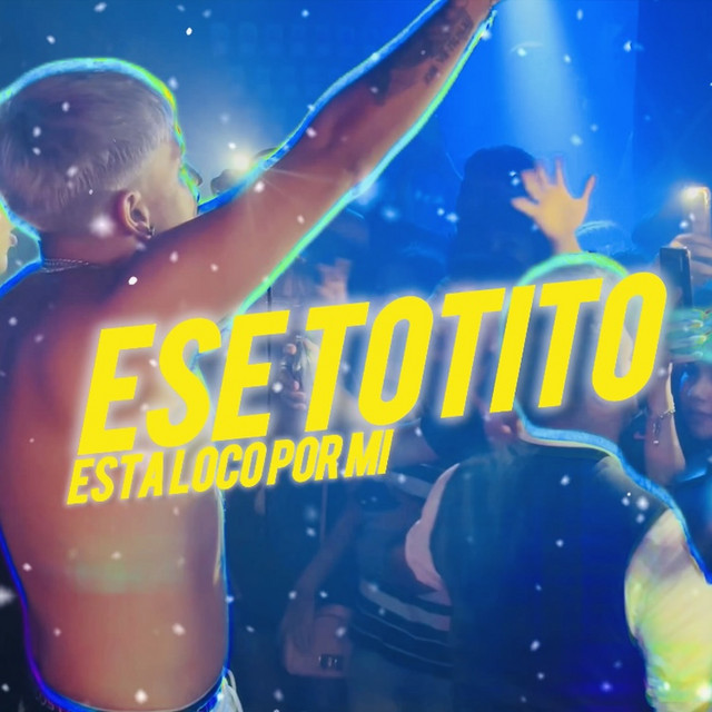 Ese Totito esta Loco por Mi