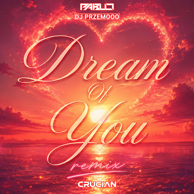 Dream Of You (Remix) - Single by Dj Przemooo | Spotify