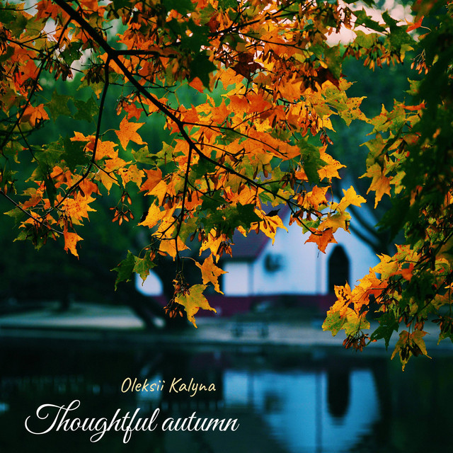 Обкладинка: Thoughtful autumn — Oleksii Kalyna