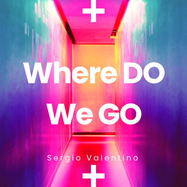 Where Do We Go by Sergio Valentino