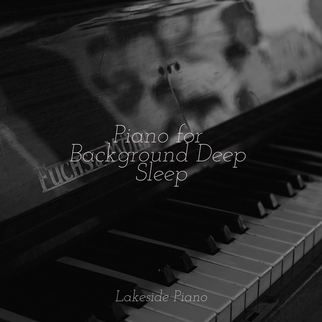 Piano for Background Deep Sleep - Album by SD | Spotify