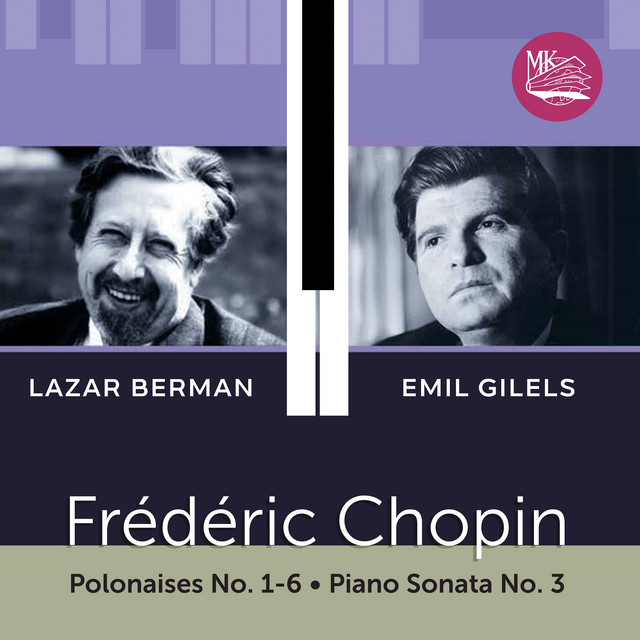 Обкладинка Emil Gilels — Chopin: Polonaises 1-6 & Piano Sonata No. 3