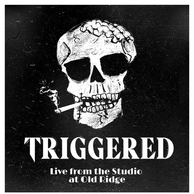 Triggered (Live from the Studio at Old Ridge) - EP by Triggered NY ...