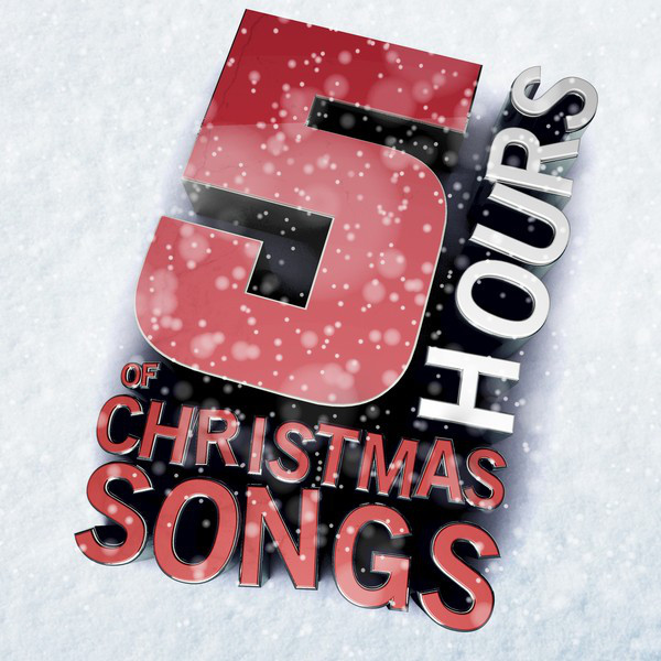 5 Hours of Christmas Songs - Compilation by Various Artists | Spotify
