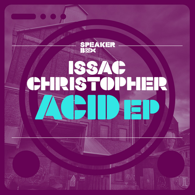 Acid EP - EP by Issac Christopher | Spotify
