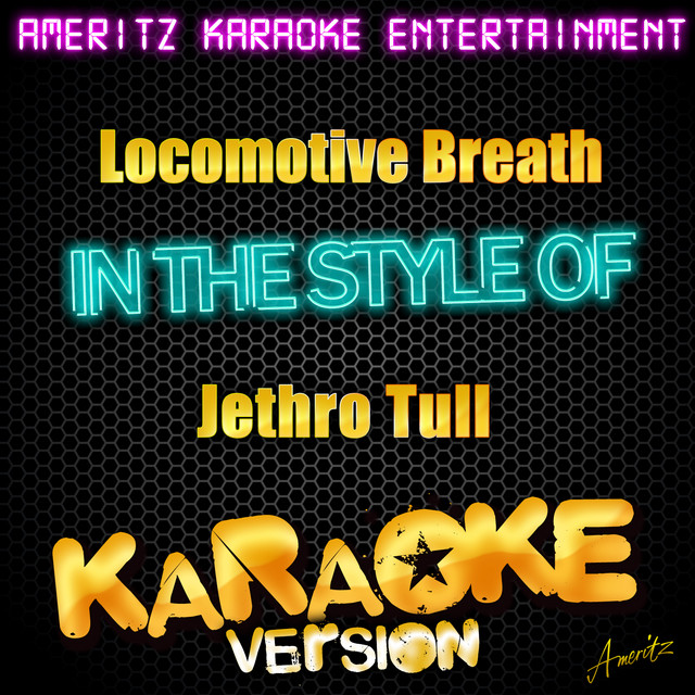 Locomotive Breath (In the Style of Jethro Tull) [Karaoke Version]