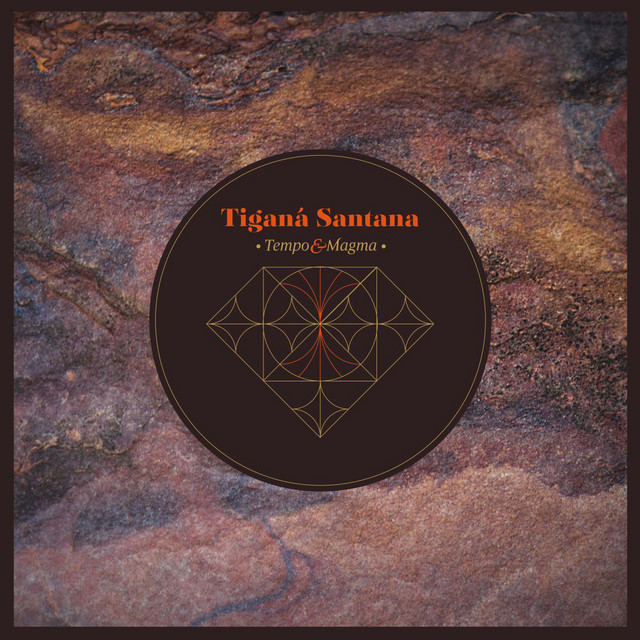 Tempo & Magma - Album by Tiganá Santana | Spotify
