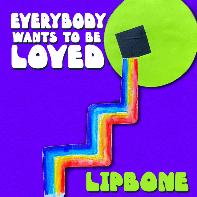 Everybody Wants To Be Loved