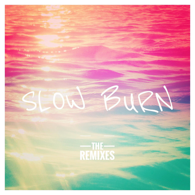 Slow Burn (The Remixes) cover