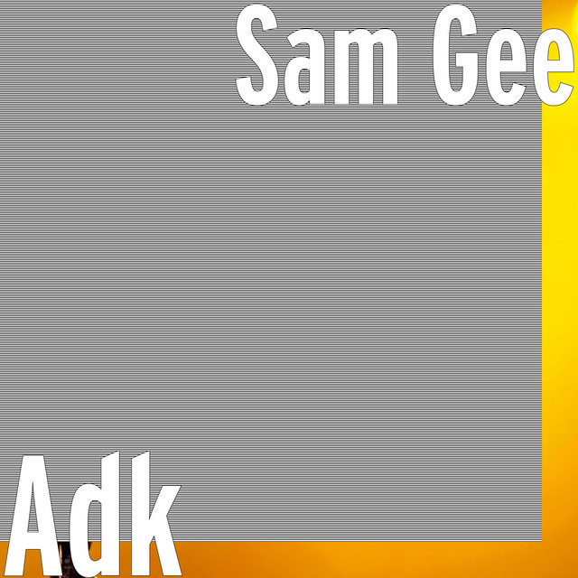 Adk - song and lyrics by Sam Gee | Spotify