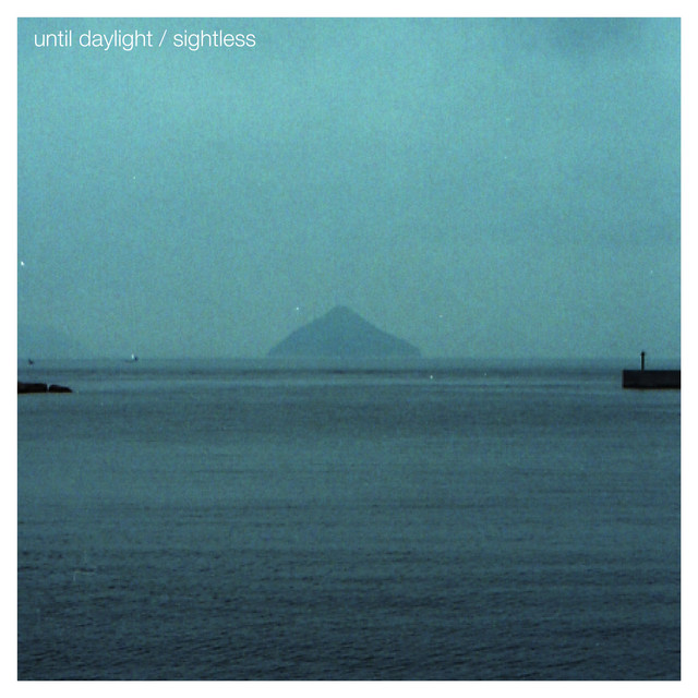 Until Daylight / Sightless cover art