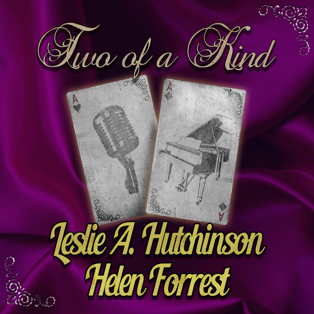 Two of a Kind: Leslie Hutchinson & Helen Forrest cover art