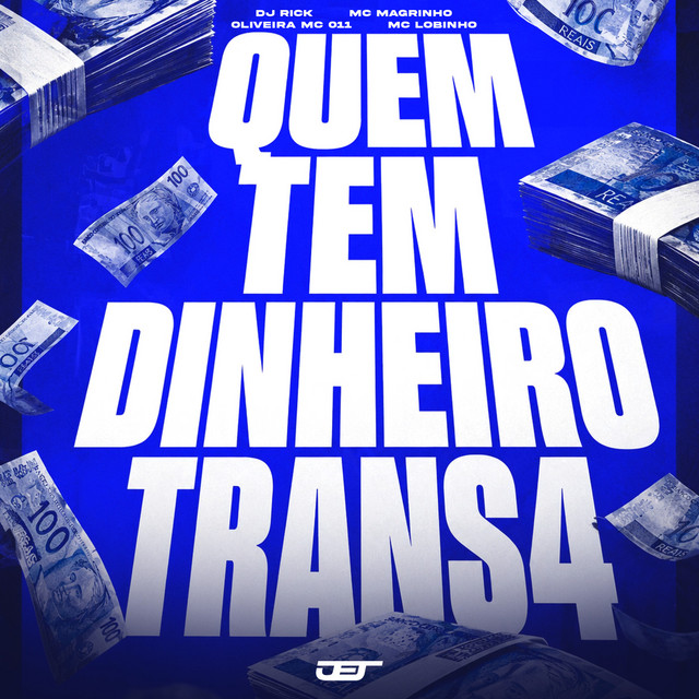 QUEM TEM DINHEIRO TRANSA